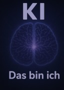 Cover-Bild zum Titel ' KI , das bin ich ' von 'Sven Müller'