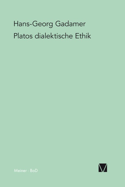 Platos dialektische Ethik - Hans-Georg Gadamer