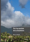 Cover-Bild zum Titel 'Sur les pentes de la Soufrière' von 'Pierre Vinard'