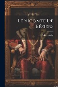 Le Vicomte De Béziers - Frédéric Soulié