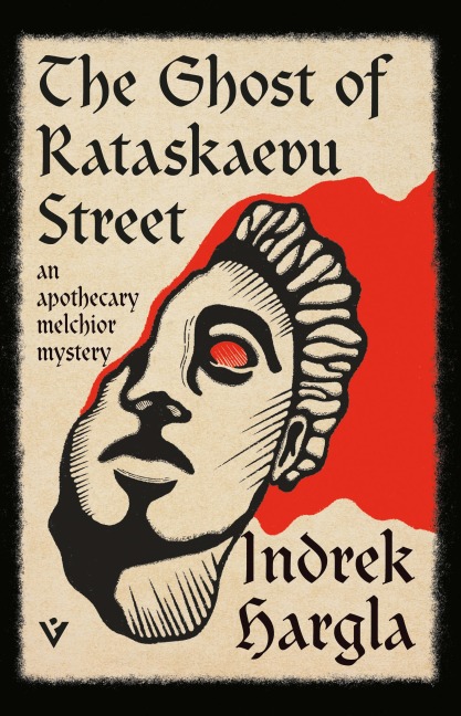The Ghost of Rataskaevu Street - Indrek Hargla