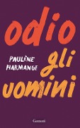Cover-Bild zum Titel 'Odio gli uomini' von 'Pauline Harmange'