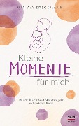 Cover-Bild zum Titel 'Kleine Momente für mich' von 'Miriam Speckmann'