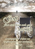 Cover-Bild zum Titel 'Gott führt auch heute noch ganz persönlich - Autobiographischer Lebens- und Erfahrungsbericht einer wundersamen Heilung' von 'Horst S. Schmidt'