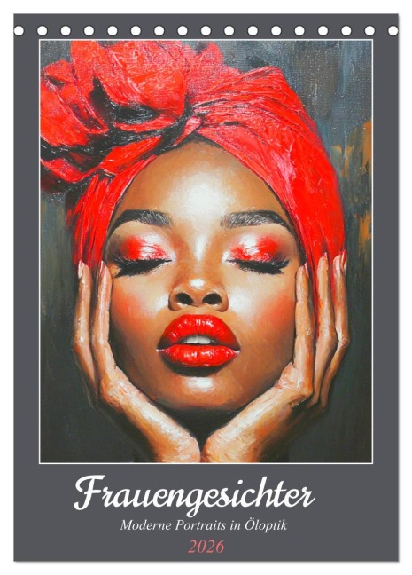 Frauengesichter. Moderne Portraits in Öloptik (Tischkalender 2026 DIN A5 hoch), CALVENDO Monatskalender - Rose Hurley