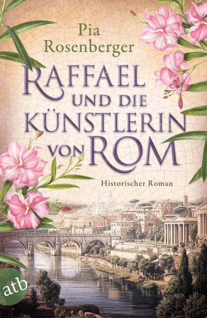 Raffael und die Künstlerin von Rom - Pia Rosenberger