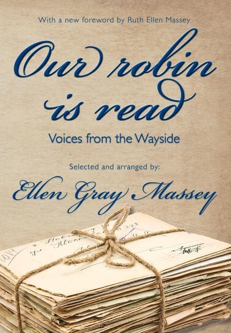 Our Robin Is Read: Voices from the Wayside - Ellen Gray Massey