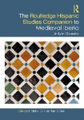 Cover-Bild zum Titel 'The Routledge Hispanic Studies Companion to Medieval Iberia' von ''
