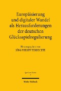 Cover-Bild zum Titel 'Europäisierung und digitaler Wandel als Herausforderungen der deutschen Glücksspielregulierung' von ''