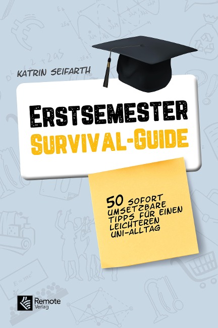Erstsemester-Survival-Guide - Katrin Seifarth