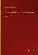 Cover-Bild zum Titel '¿uvres complètes de Guy de Maupassant' von 'Guy de Maupassant'