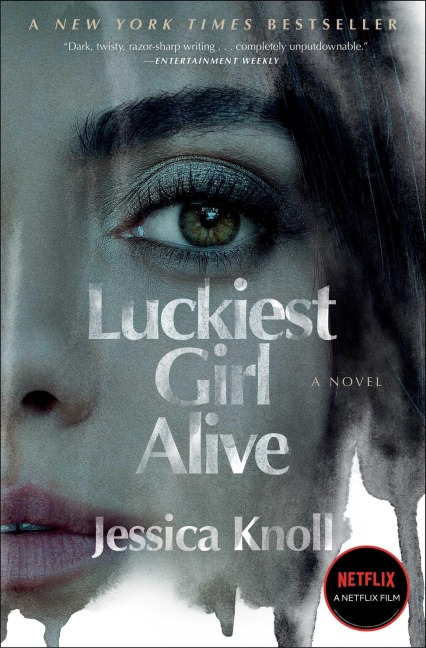 Luckiest Girl Alive - Jessica Knoll