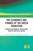 Cover-Bild zum Titel 'The Economics and Finance of the Green Transition' von 'Ewelina Sokolowska, Magdalena Olczyk'