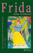 Cover-Bild zum Titel 'Frida: eine Stilikone' von 'Charlie Collins'