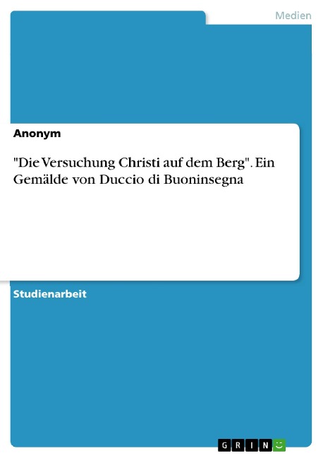 "Die Versuchung Christi auf dem Berg". Ein Gemälde von Duccio di Buoninsegna - 