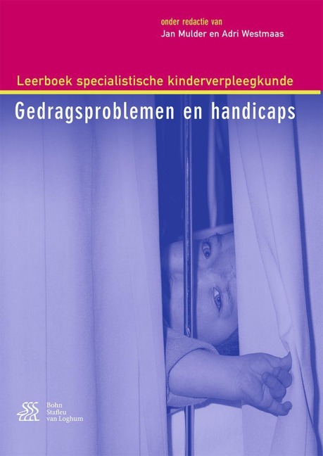 Leerboek specialistische kinderverpleegkunde - Gedragsproblemen en handicaps - Adri Westmaas, Jan Mulder