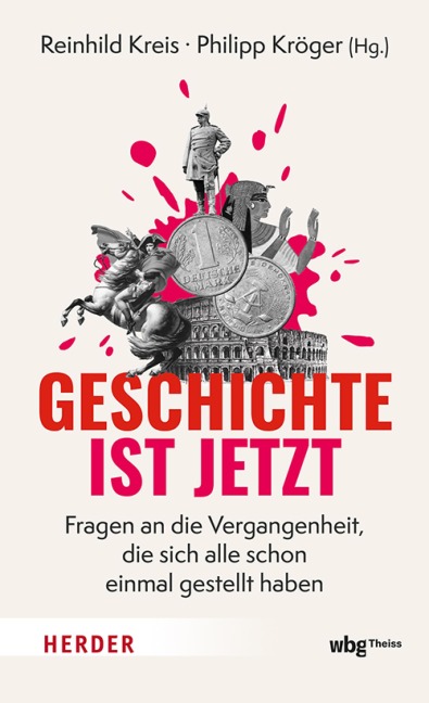 Geschichte ist jetzt - 