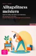 Cover-Bild zum Titel 'Alltagsfitness meistern' von 'Iris A. I. Saage'