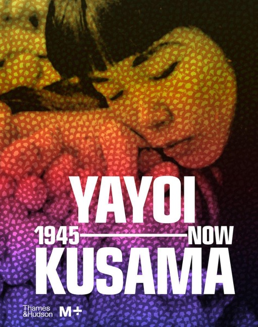 Yayoi Kusama: 1945 to Now - 