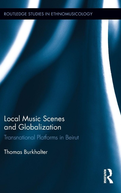 Local Music Scenes and Globalization - Thomas Burkhalter
