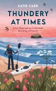 Cover-Bild zum Titel 'Thundery at Times' von 'Katie Carr'