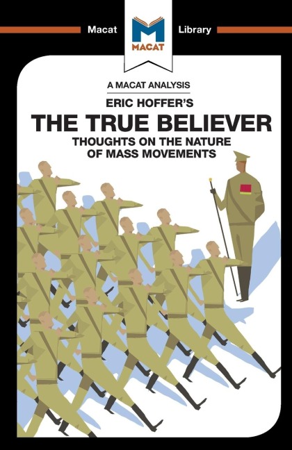 An Analysis of Eric Hoffer's The True Believer - Jonah S. Rubin