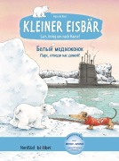 Cover-Bild zum Titel 'Kleiner Eisbär - Lars, bring uns nach Hause. Kinderbuch Deutsch-Russisch' von 'Hans de Beer'