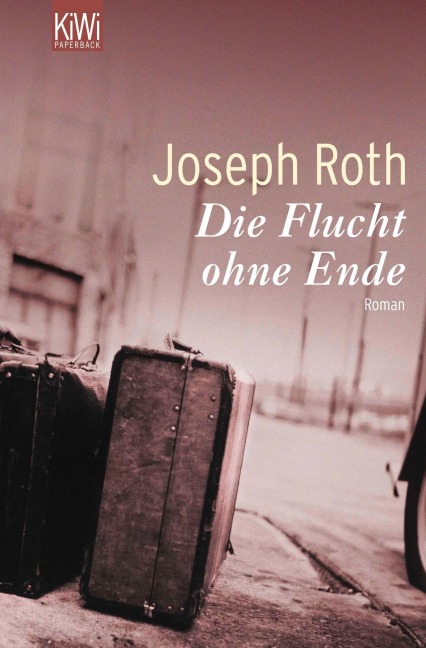 Die Flucht ohne Ende - Joseph Roth