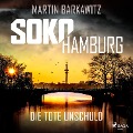 Cover-Bild zum Titel 'SoKo Hamburg: Die tote Unschuld (Ein Fall für Heike Stein, Band 1)' von 'Martin Barkawitz'