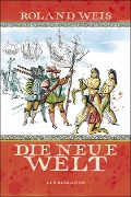 Cover-Bild zum Titel 'Die neue Welt' von 'Roland Weis'