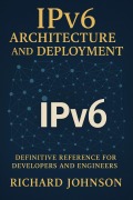 Cover-Bild zum Titel 'IPv6 Architecture and Deployment' von 'Richard Johnson'
