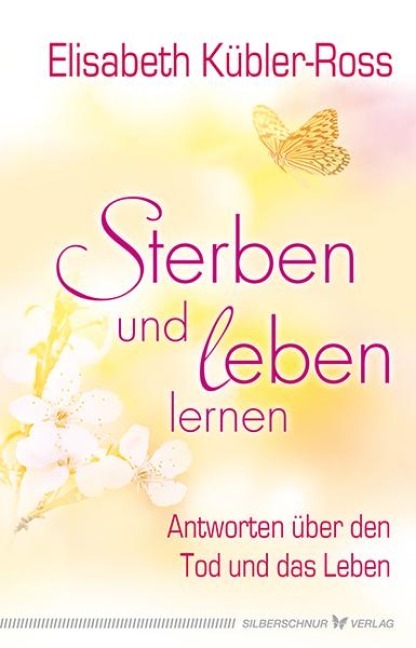 Sterben und leben lernen - Elisabeth Kübler-Ross