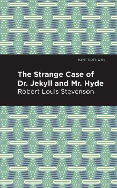 The Strange Case of Dr. Jekyll and Mr. Hyde - Robert Louis Stevenson
