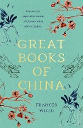 Cover-Bild zum Titel 'Great Books of China' von 'Frances Wood'