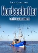 Cover-Bild zum Titel 'Nordseekutter. Ostfrieslandkrimi - Nordseekrimi' von 'Sina Jorritsma'