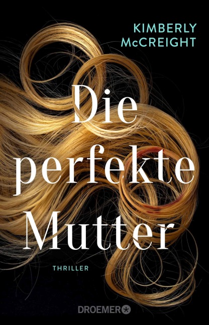 Die perfekte Mutter - Kimberly Mccreight