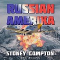 Cover-Bild zum Titel 'Russian Amerika Lib/E' von 'Stoney Compton'