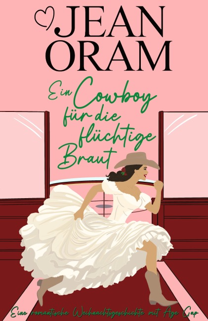 Ein Cowboy für die flüchtige Braut - Jean Oram