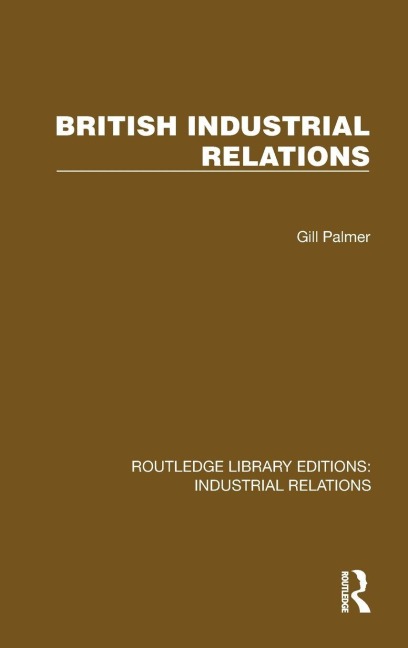British Industrial Relations - Gill Palmer