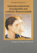 Cover-Bild zum Titel 'Nationalsozialistische Sexualpolitik und weibliche Homosexualität' von 'Claudia Schoppmann'