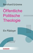 Cover-Bild zum Titel 'Öffentliche Politische Theologie' von 'Bernhard Grümme'