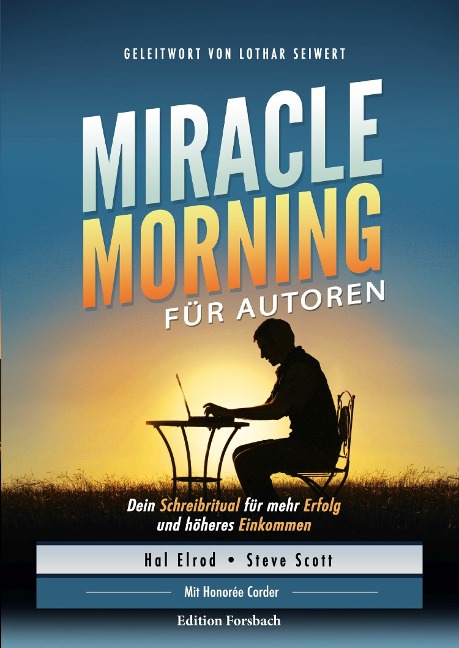 Miracle Morning für Autoren - Honorée Corder, Hal Elrod, Steve Scott