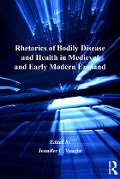 Cover-Bild zum Titel 'Rhetorics of Bodily Disease and Health in Medieval and Early Modern England' von ''
