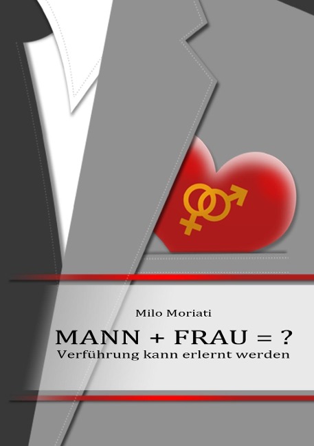 Mann + Frau = ? - Milo Moriati