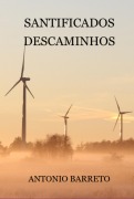 Cover-Bild zum Titel 'Santificados Descaminhos' von 'Antonio Barreto'