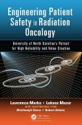 Cover-Bild zum Titel 'Engineering Patient Safety in Radiation Oncology' von 'Lawrence Marks, Robert Adams, Bhishamjit Chera, Lukasz Mazur'