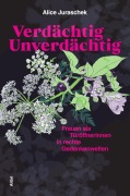 Cover-Bild zum Titel 'Verdächtig unverdächtig' von 'Alice Juraschek'