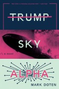 Cover-Bild zum Titel 'Trump Sky Alpha' von 'Mark Doten'