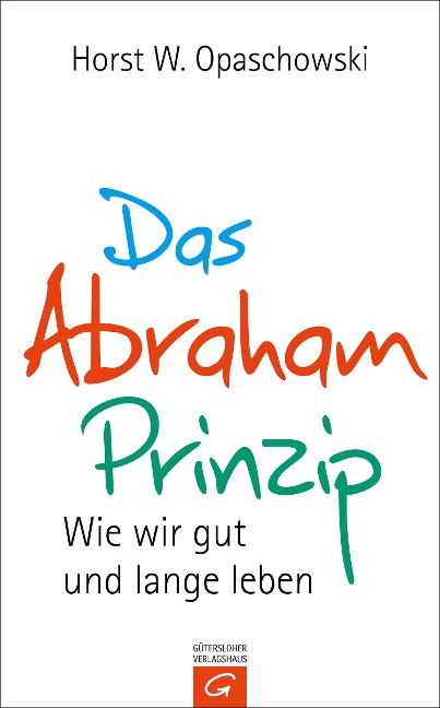 Das Abraham-Prinzip - Horst Opaschowski