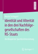 Cover-Bild zum Titel 'Identität und Alterität in den drei Nachfolgegesellschaften des NS-Staats' von 'Martin Tschiggerl'